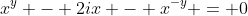 x^y - 2ix - x^{-y} = 0