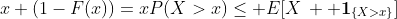 x (1-F(x))=xP(X>x)\leq E[X\, {\bf 1}_{\{X>x\}}]