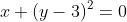 x+(y-3)^2=0