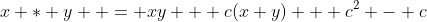 x * y  = xy + c(x+y) + c^2 - c