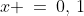 x \:=\:0,\,1