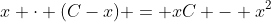 x \cdot (C-x) = xC - x^2