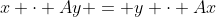 x \cdot Ay = y \cdot Ax