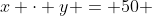 x \cdot y = 50 ~\iff~y=\frac{50}{x}