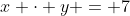 x \cdot y = 7