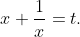 x+\frac{1}{x}=t.