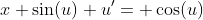 x \sin(u) u'= \cos(u)