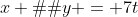 x � y = 7t