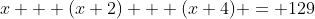 x + (x+2) + (x+4) = 129