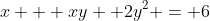 x + xy +2y^2 = 6