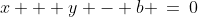 x + y - b \:=\:0