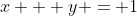 x + y = 1