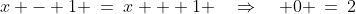 x - 1 \:=\:x + 1 \quad\Rightarrow\quad 0 \:=\:2