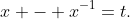 x - x^{-1}=t.