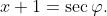 x+1=\sec\varphi.