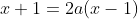 x+1=2a(x-1)