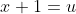 x+1=u