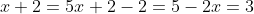 x+2=5\\x+2-2=5-2\\x=3