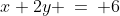 x+2y \:=\: 6