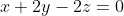 x+2y-2z=0