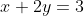x+2y=3