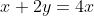 x+2y=4x