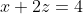 x+2z=4