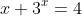 x+3^x=4