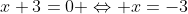 x+3=0 \Leftrightarrow x=-3