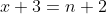 x+3=n+2