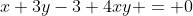 x+3y-3+4xy = 0