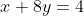 x+8y=4