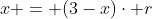 x = (3-x)\cdot r