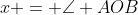 x = \angle AOB