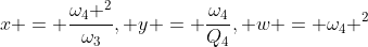 x = \frac{\omega_4 ^2}{\omega_3}, y = \frac{\omega_4}{Q_4}, w = \omega_4 ^2