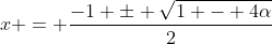 x = \frac{-1 \pm \sqrt{1 - 4\alpha}}{2}