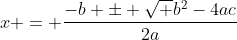 x = \frac{-b \pm \sqrt {b^2-4ac}}{2a}