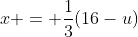 x = \frac{1}{3}(16-u)