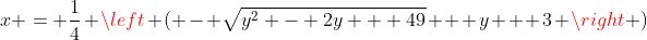 x = \frac{1}{4} \left ( - \sqrt{y^2 - 2y + 49} + y + 3 \right )