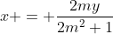 x = \frac{2my}{2m^2+1}