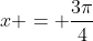 x = \frac{3\pi}{4}