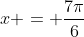 x = \frac{7\pi}{6}