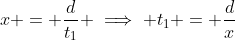 x = \frac{d}{t_1} \implies t_1 = \frac{d}{x}