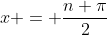 x = \frac{n \pi}{2}