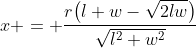 x = \frac{r\bigl(l+w-\sqrt{2lw}\bigr)}{\sqrt{l^2+w^2}}
