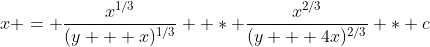 x = \frac{x^{1/3}}{(y + x)^{1/3}}  * \frac{x^{2/3}}{(y + 4x)^{2/3}} * c