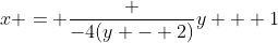 x = \frac {-4(y - 2)}{y + 1}