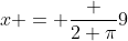 x = \frac {2 \pi}9