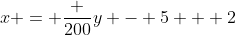x = \frac {200}{y - 5} + 2