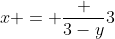 x = \frac {3-y}{3}